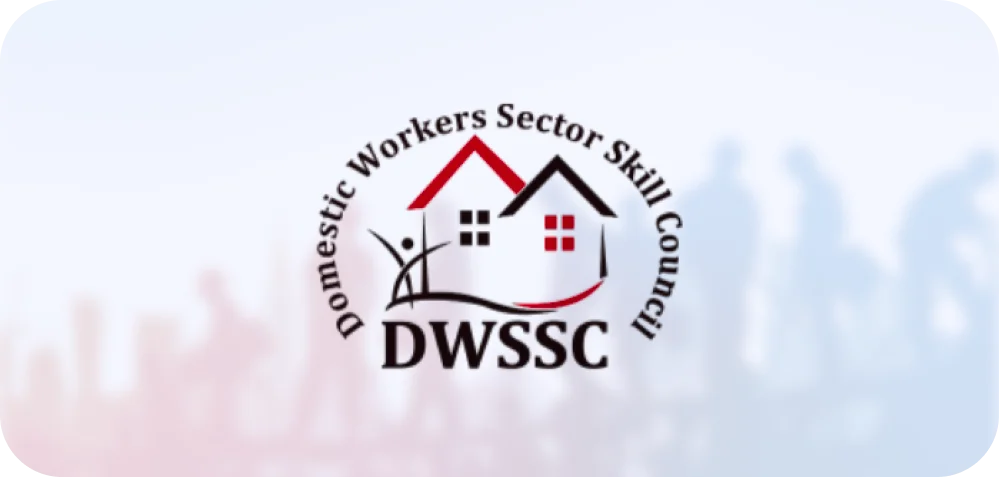 Domestic Workers Sector Skill Council (DWSSC)